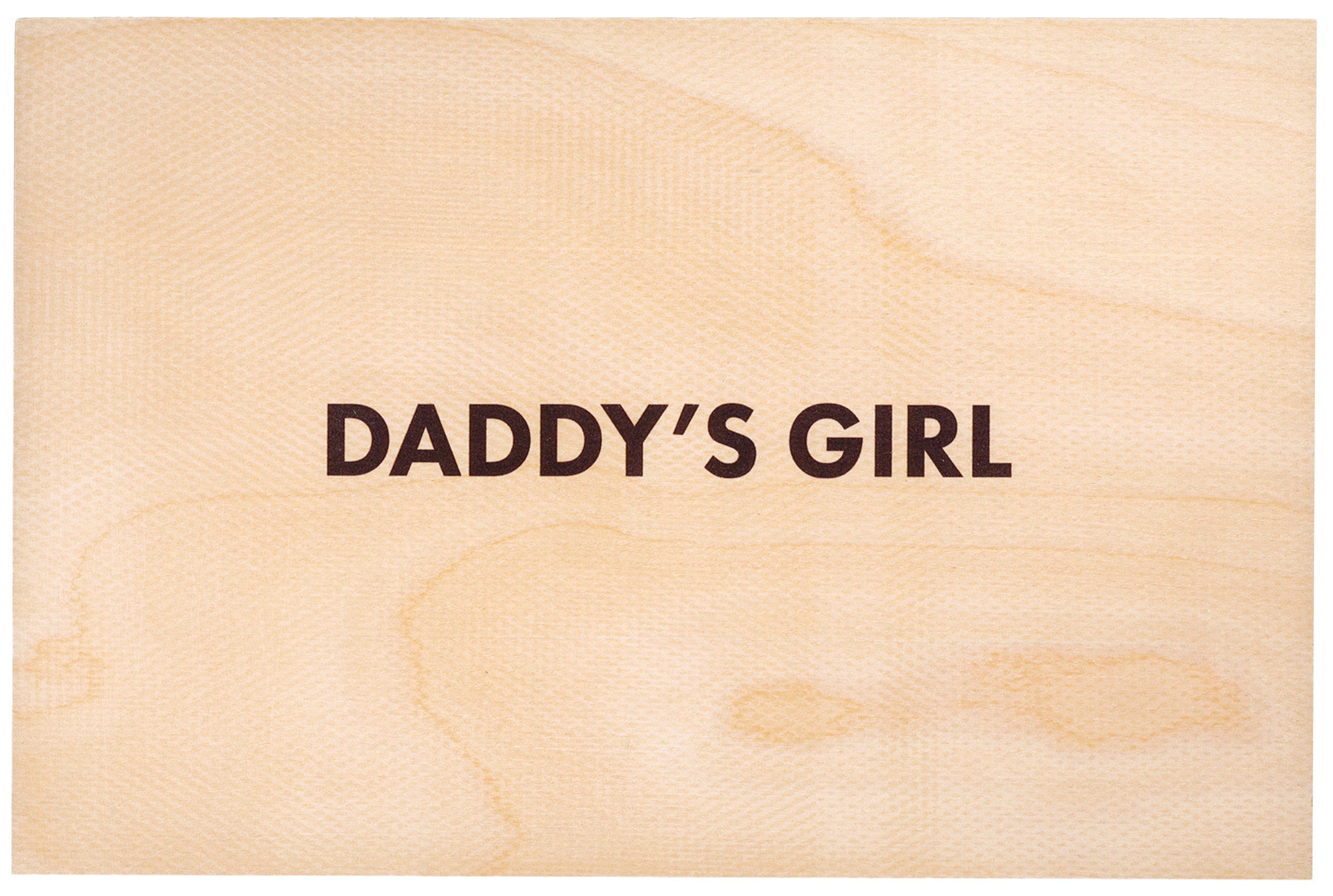 Daddy's Girl — DADDY'S GIRL on plywood