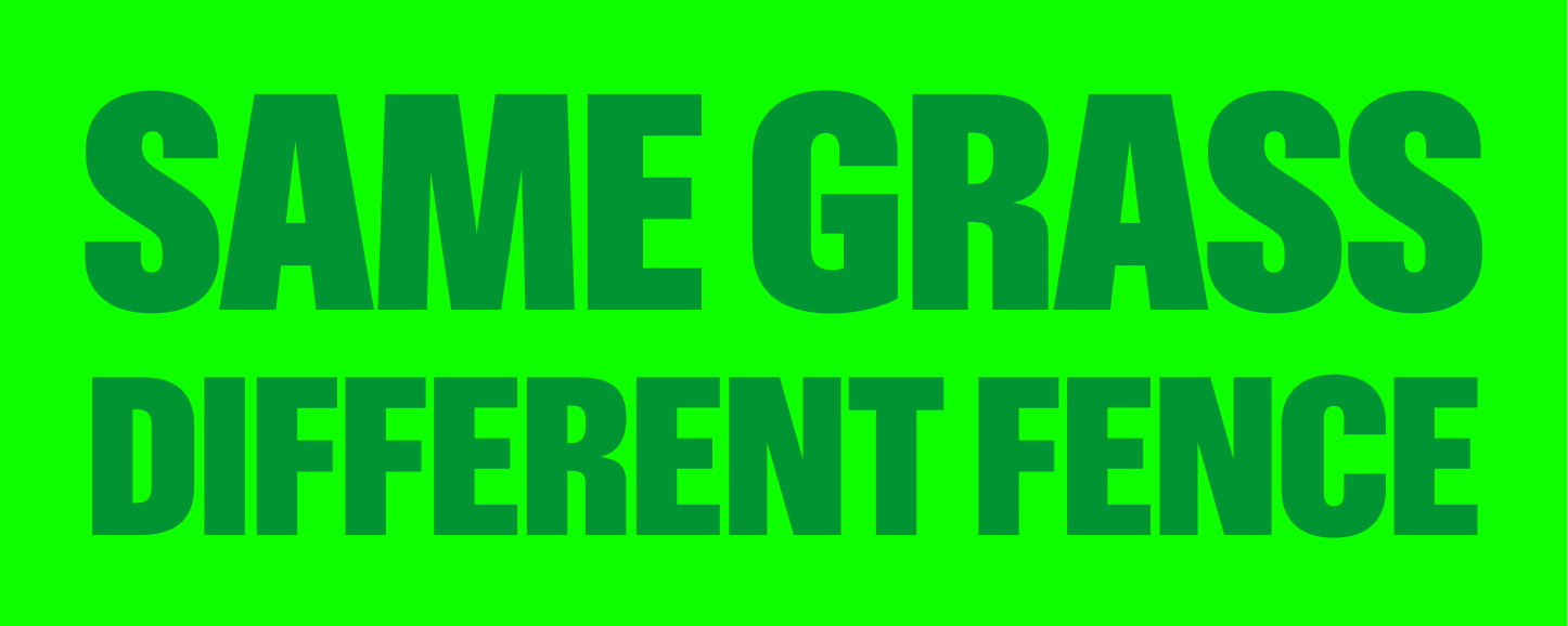 Same grass different fence — sticker printed on vinyl
